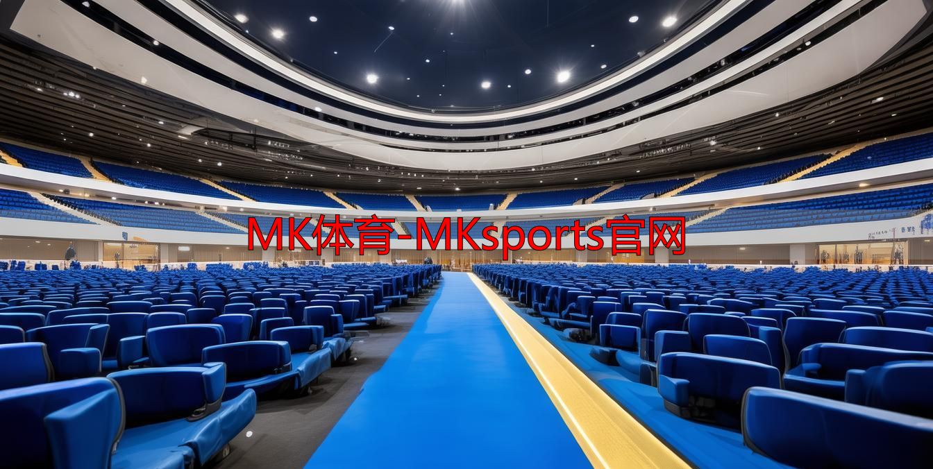 MK体育-MKsports官网