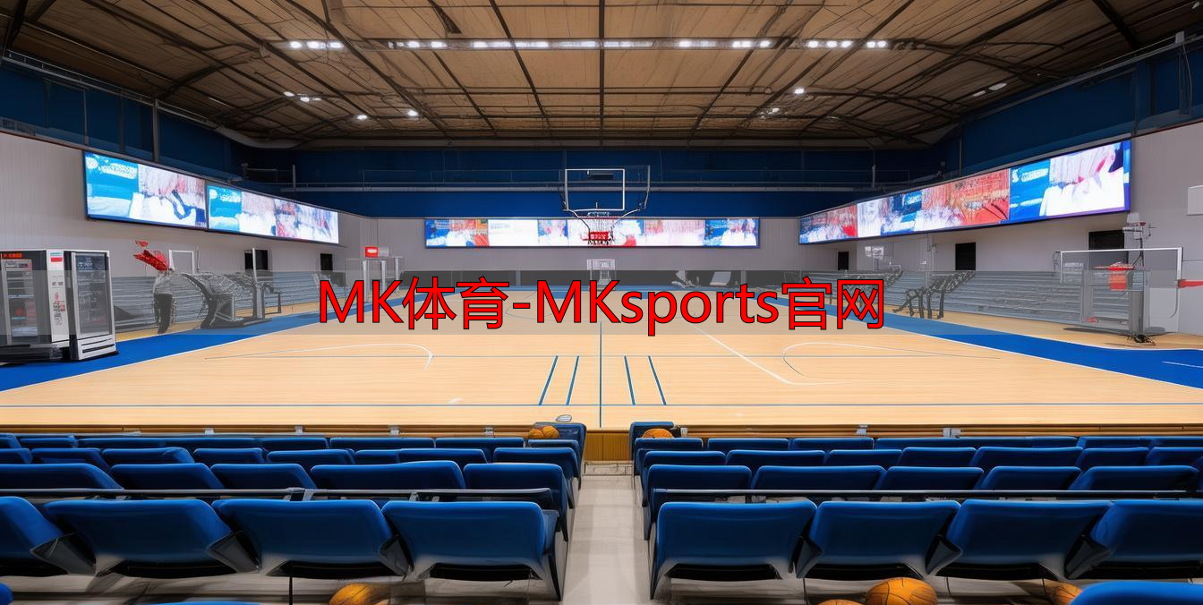 MK体育-MKsports官网